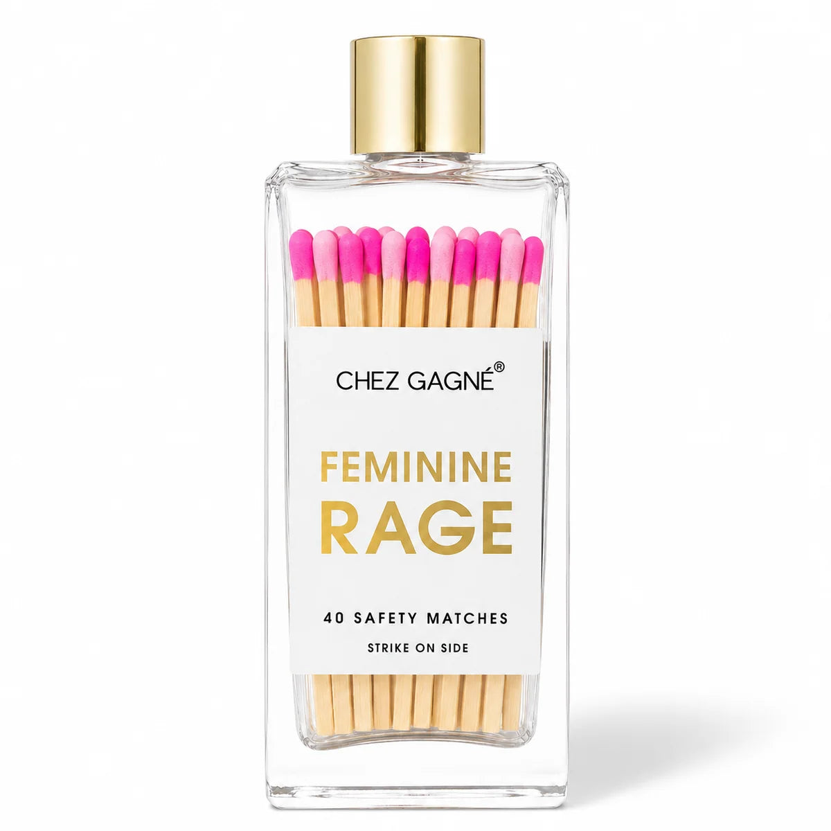 MATCHES FEMININE RAGE