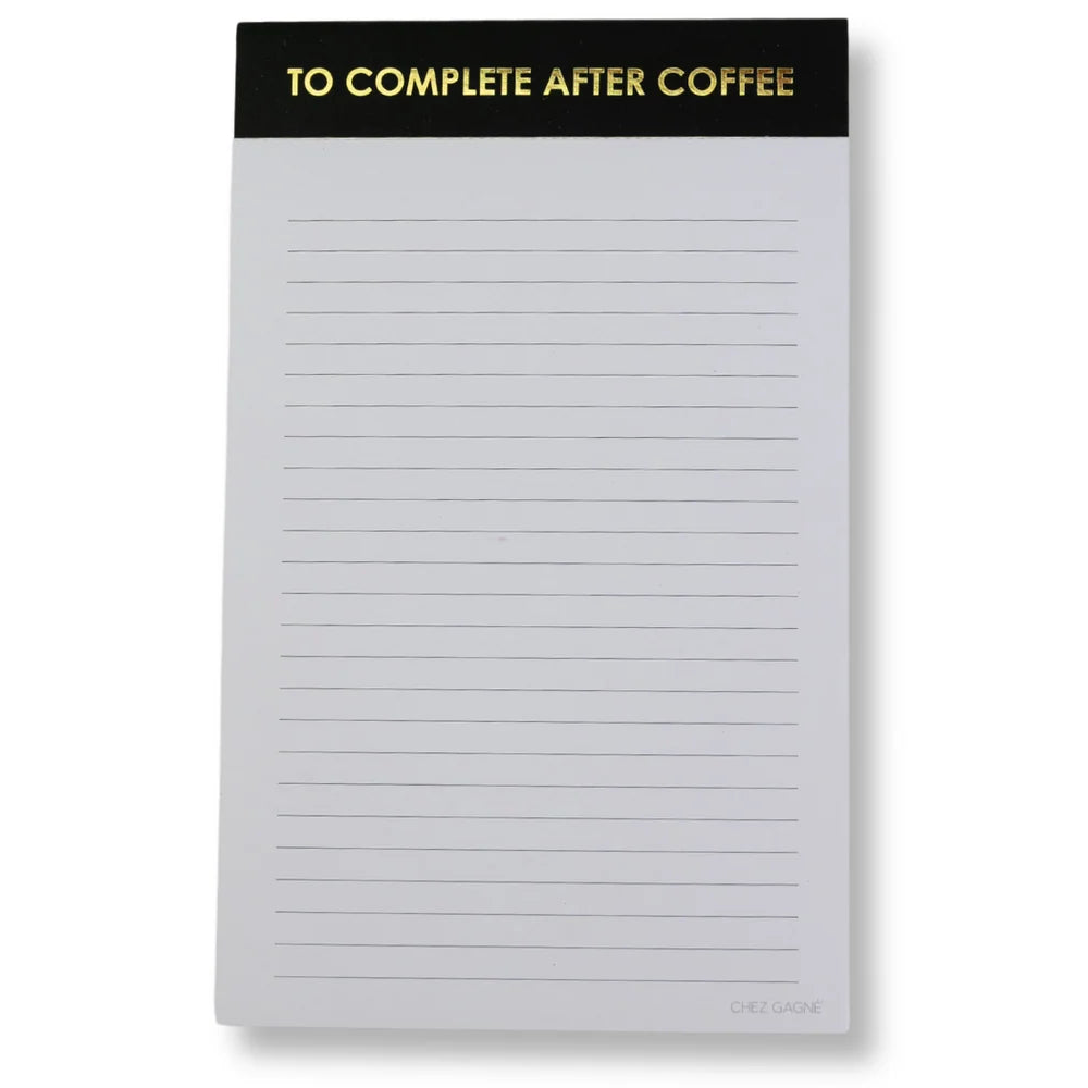 NOTEPAD TO COMPLETE AFTER COFFEE