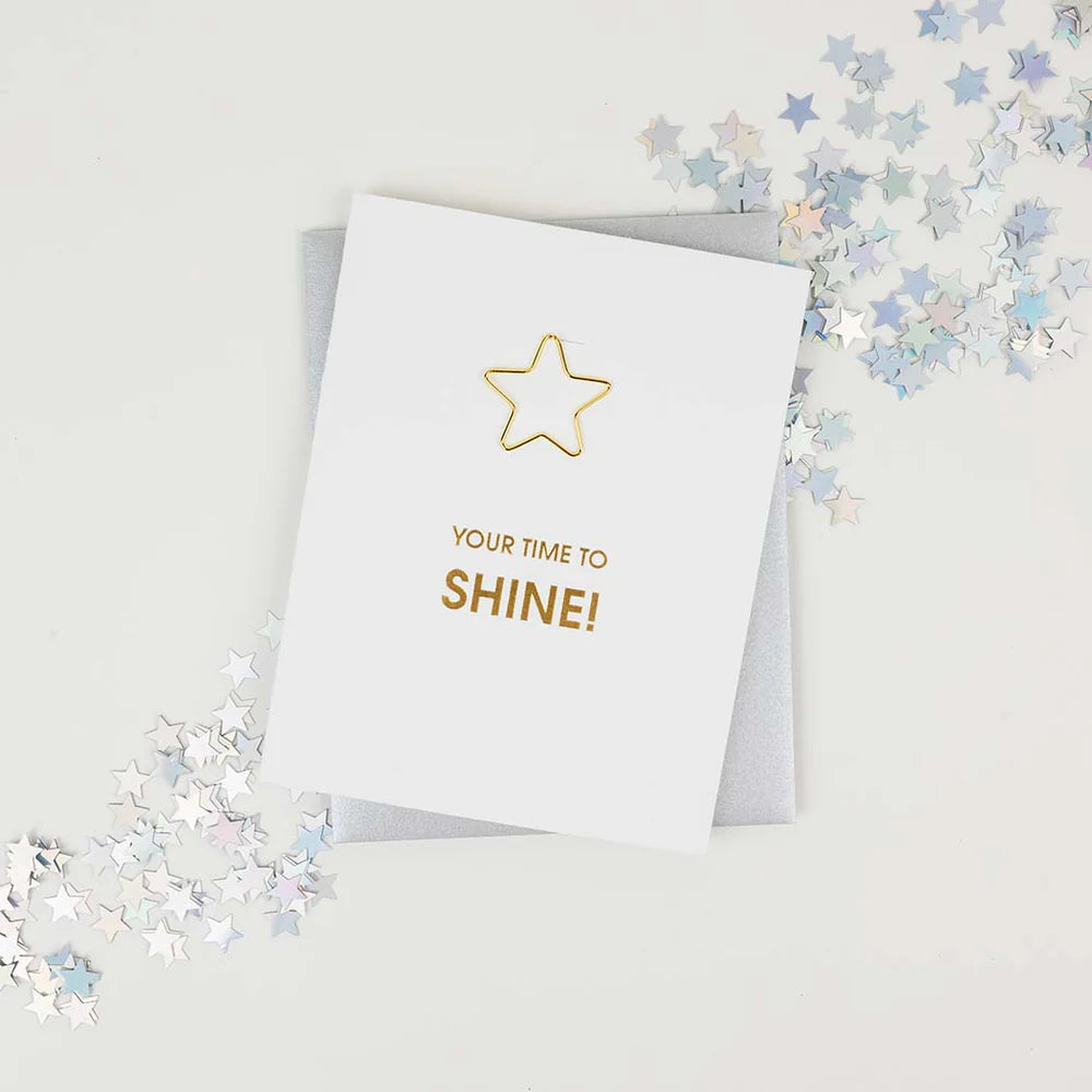 GREETING CARD YOUR TIME TO SHINE