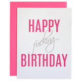 GREETING CARD HAPPY FUCKING BIRTHDAY
