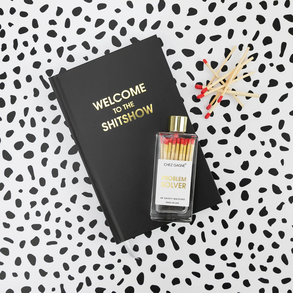 JOURNAL WELCOME TO THE SHITSHOW