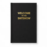 JOURNAL WELCOME TO THE SHITSHOW