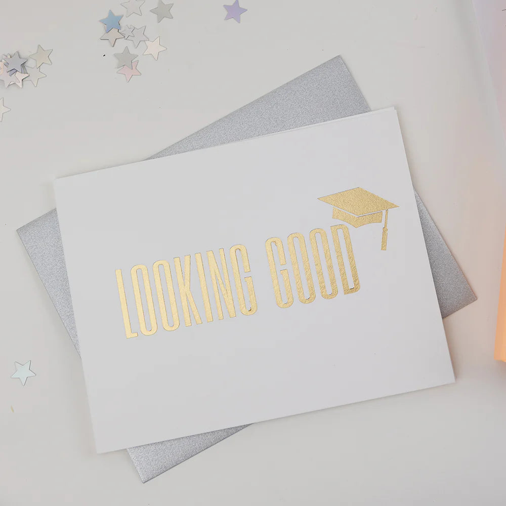 GREETING CARD LOOKING GOOD GRAD
