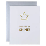 GREETING CARD YOUR TIME TO SHINE