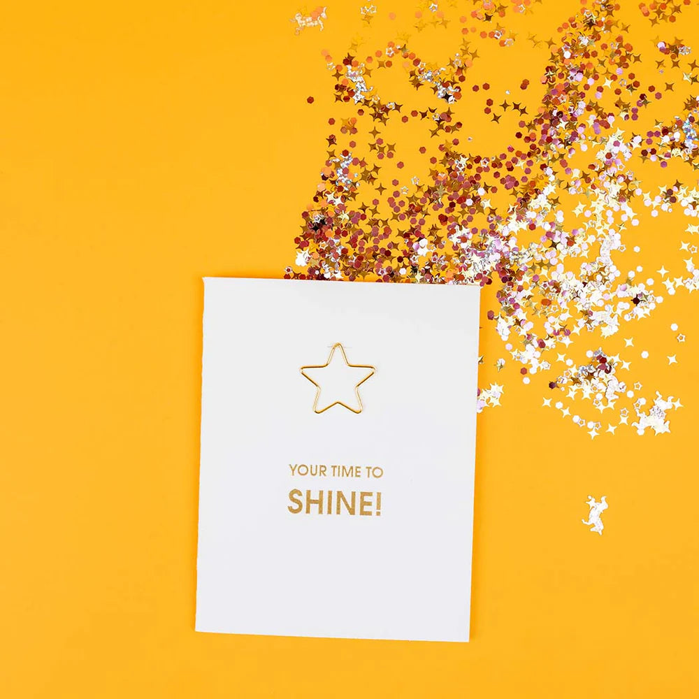 Your Time To Shine Greeting Card